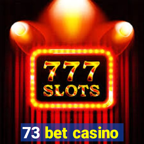 73 bet casino